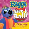 Raggs - Have a Ball!